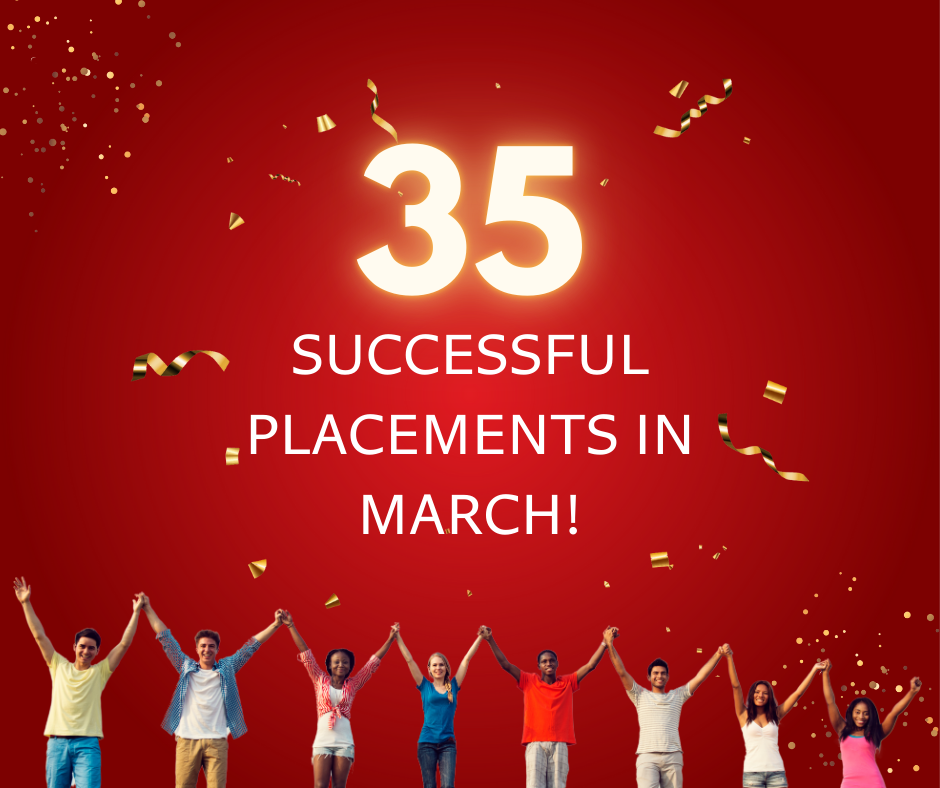 35 Life-Changing Placements in March!
