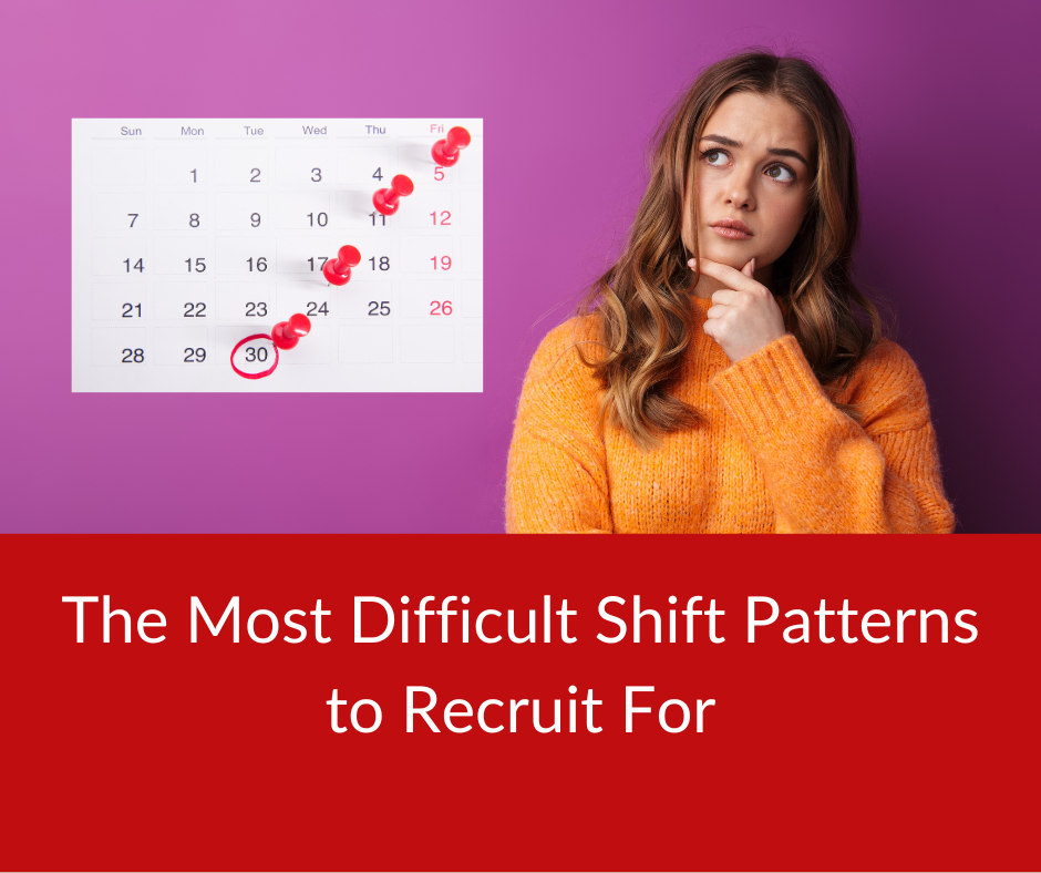 The Most Difficult Shift Patterns to Recruit For